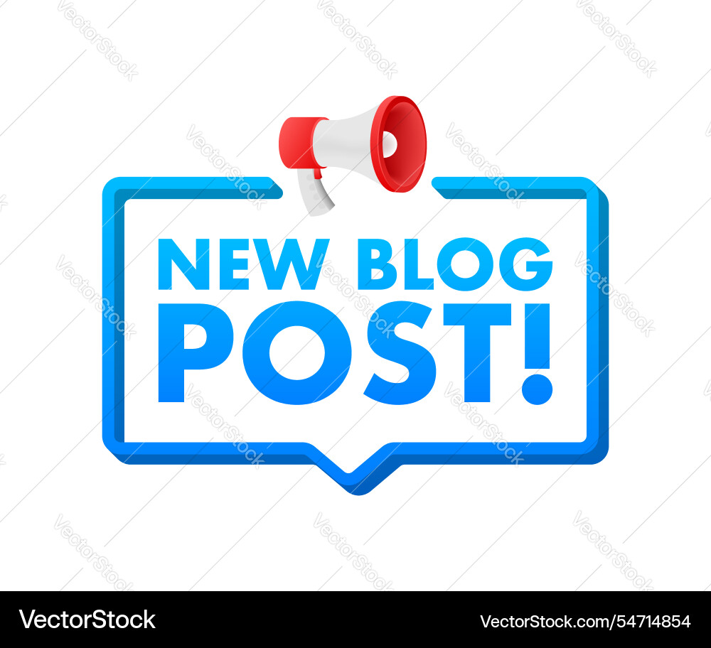Megaphone announcing new blog post with speech Megaphone announcing new blog post with speech vector image