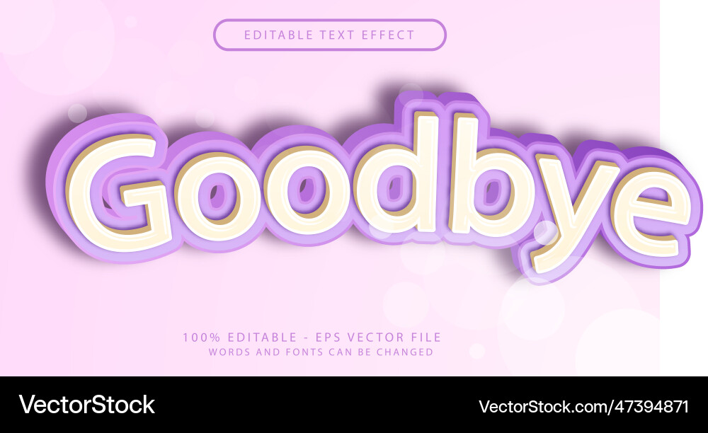 Goodbye 3d editable text effect template Goodbye 3d editable text effect template Vector Image