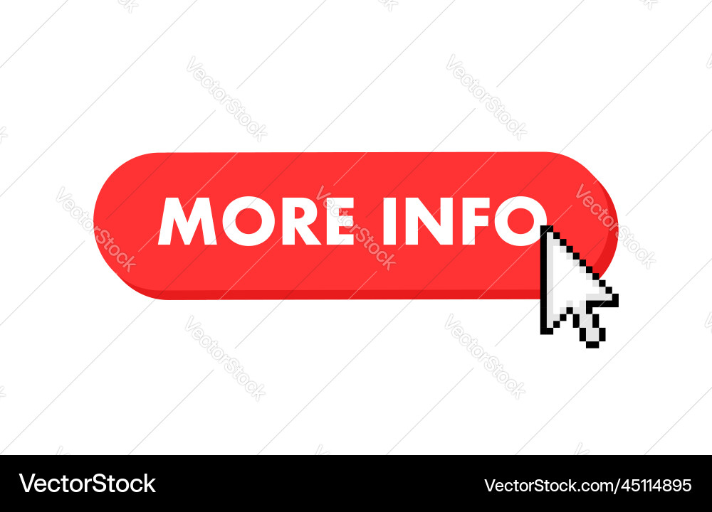 More info button with cursor pointer click More info button with cursor pointer click vector image