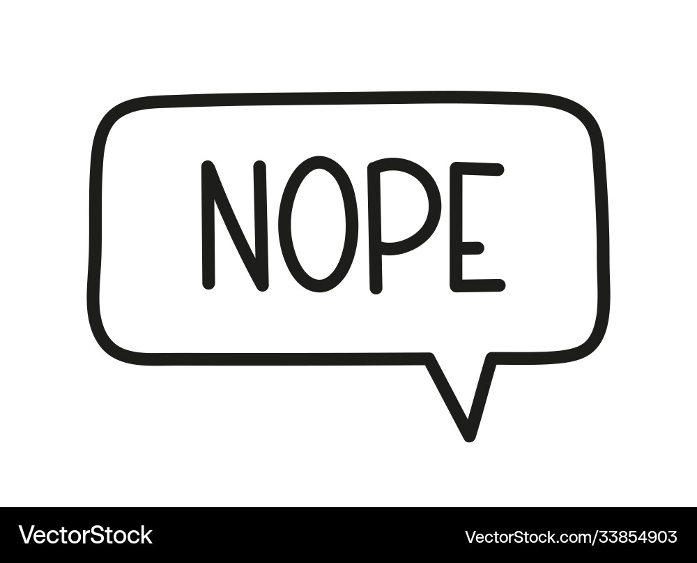 Nope Speech Bubble - Handwritten Vector Image