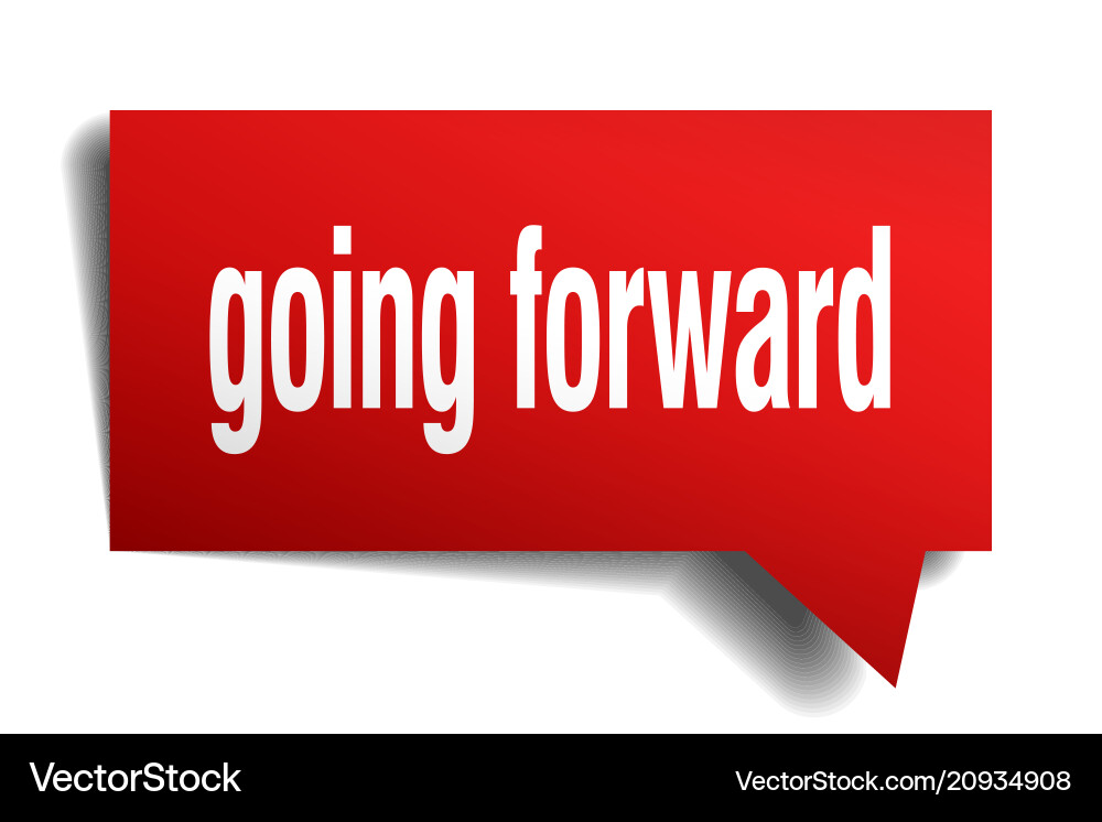 Going forward red 3d speech bubble Vector Image