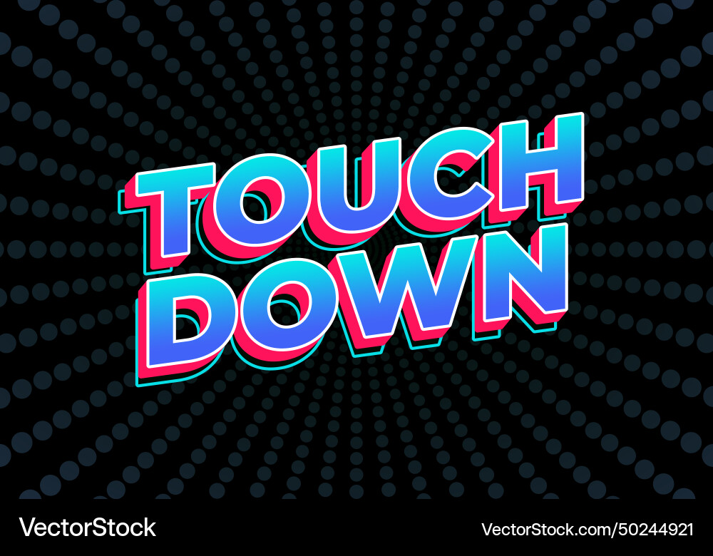 Touch down text effect in eye catching color Vector Image