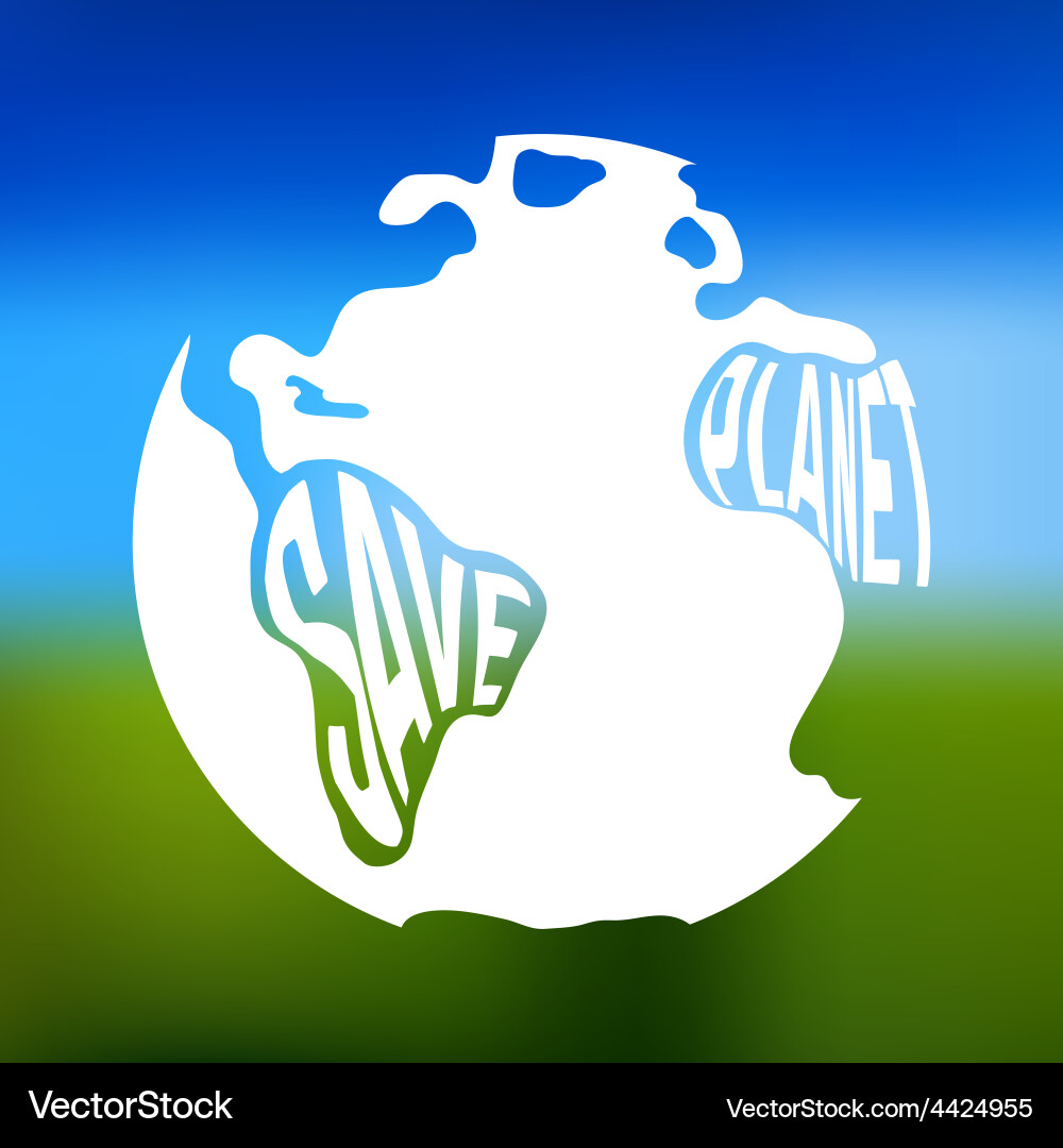 Silhouette of earth with text inside save planet Vector Image