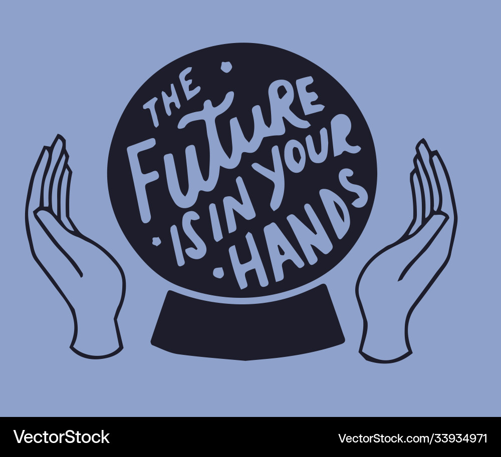 Future is in your hands background - template Future is in your hands background - template Vector Image