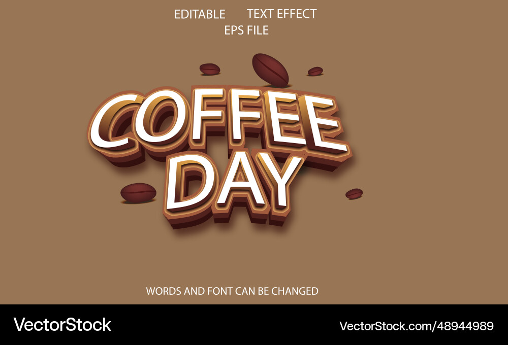Coffee day editable text effect 3d font style use Coffee day editable text effect 3d font style use vector image