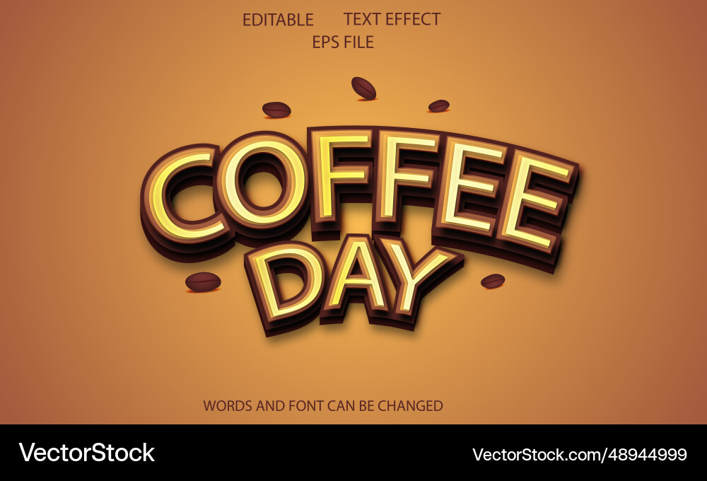 Coffee day editable text effect 3d font style use Coffee day editable text effect 3d font style use Vector Image