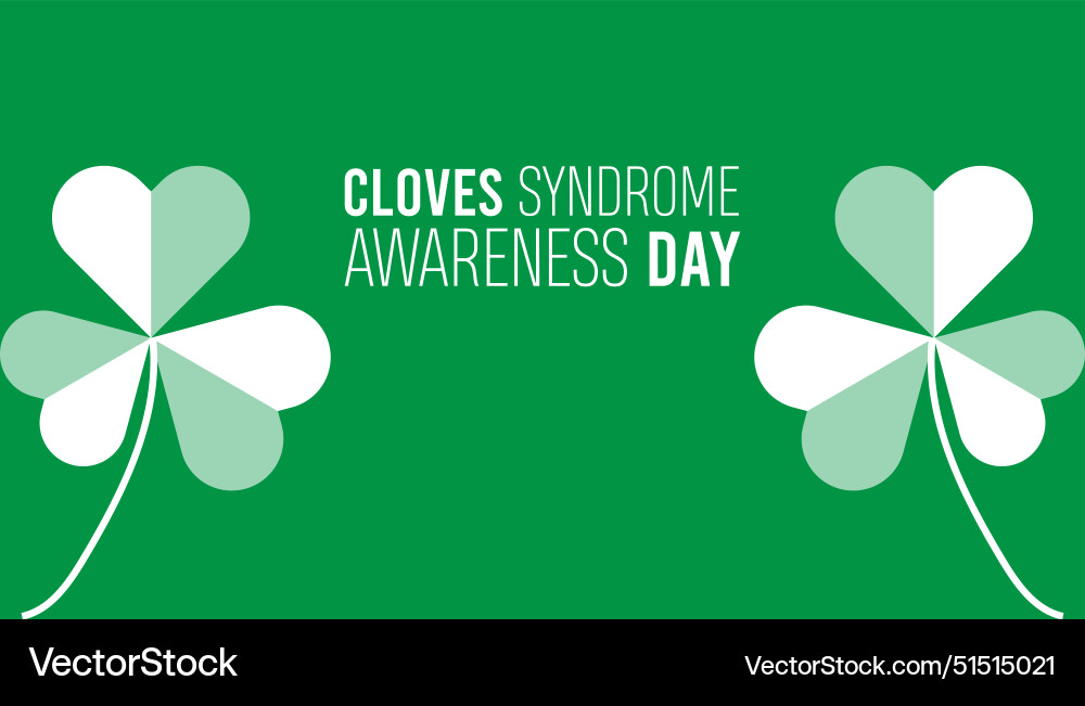 Cloves syndrome awareness day Royalty Free Vector Image