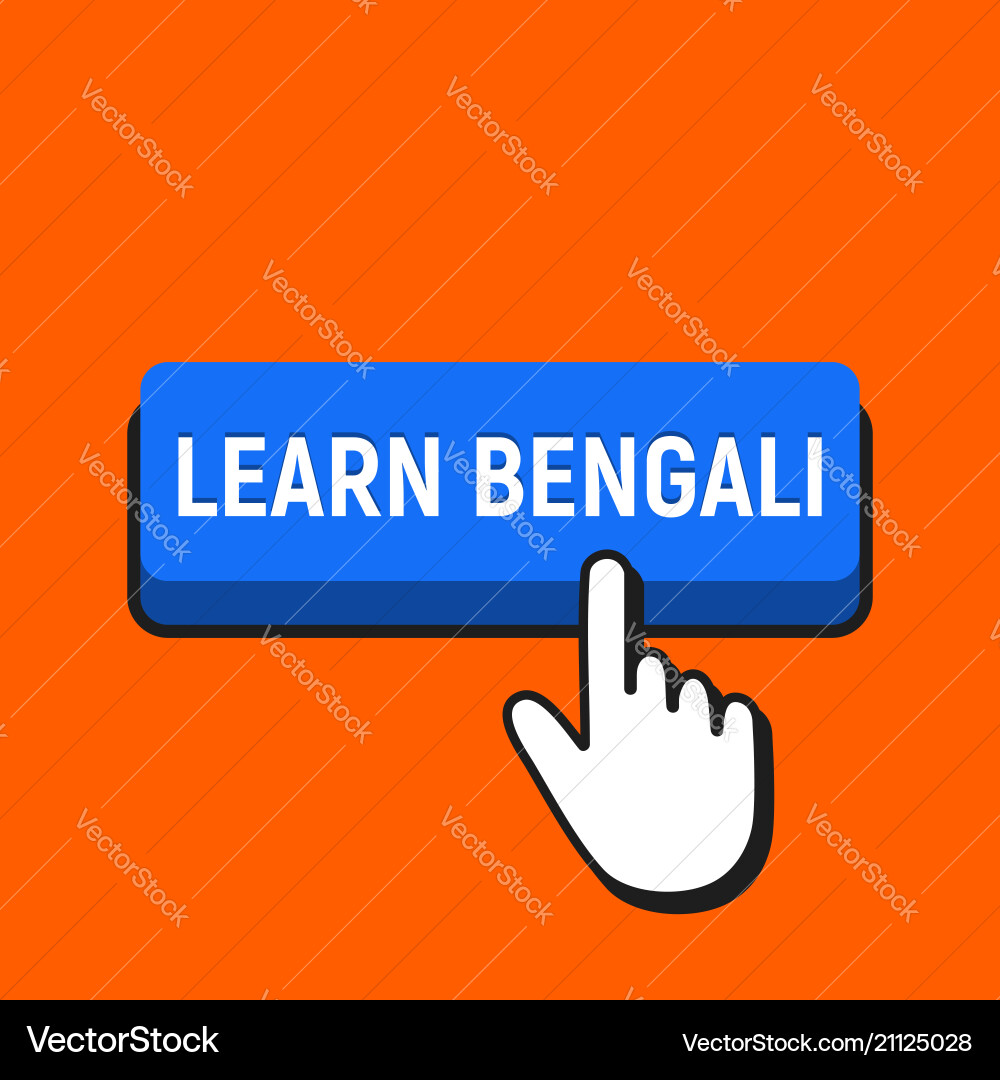 Hand mouse cursor clicks the learn bengali button Hand mouse cursor clicks the learn bengali button vector image