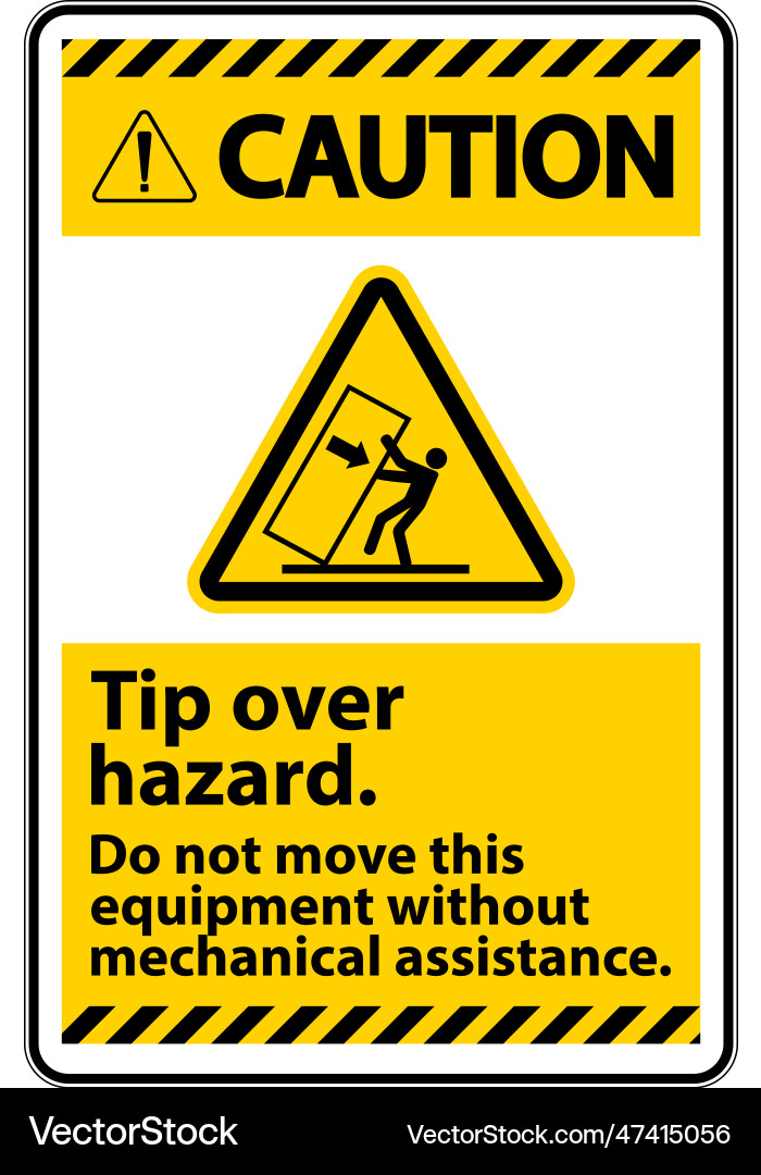 Caution tip over hazard do not move label Caution tip over hazard do not move label Vector Image