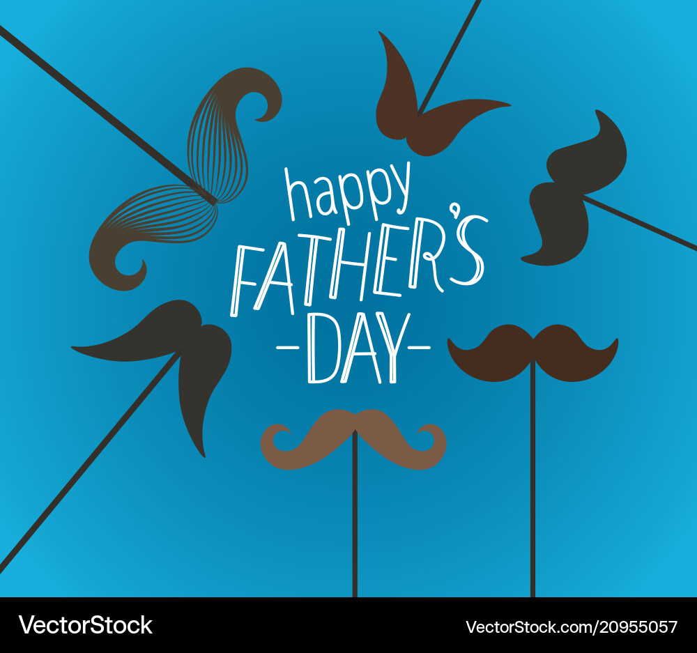 Happy fathers day greeting card with mustache Happy fathers day greeting card with mustache vector image