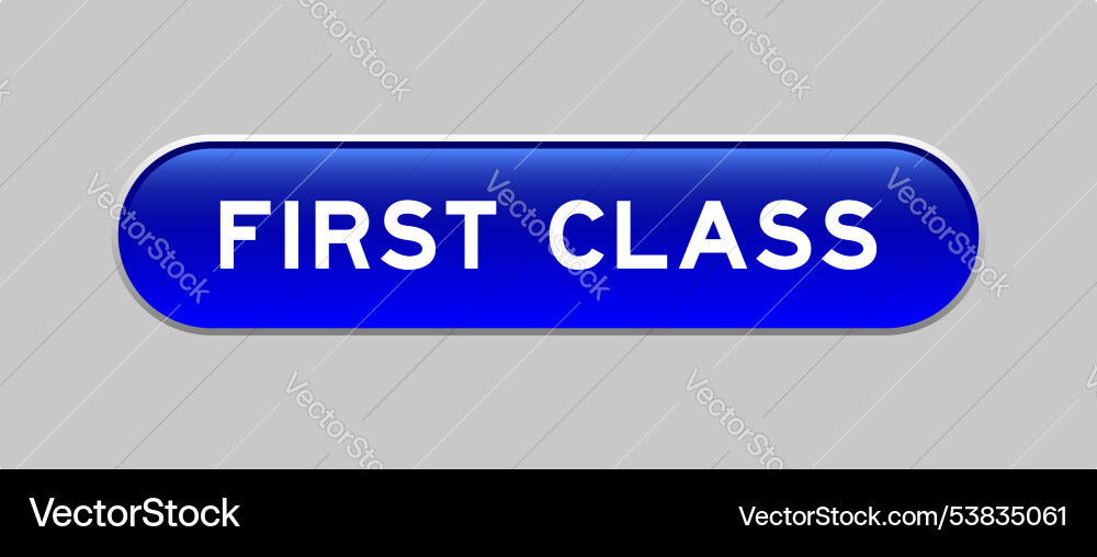 Blue color capsule shape button with word first Blue color capsule shape button with word first vector image