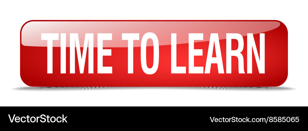 Time to learn red square 3d realistic isolated web Time to learn red square 3d realistic isolated web vector image