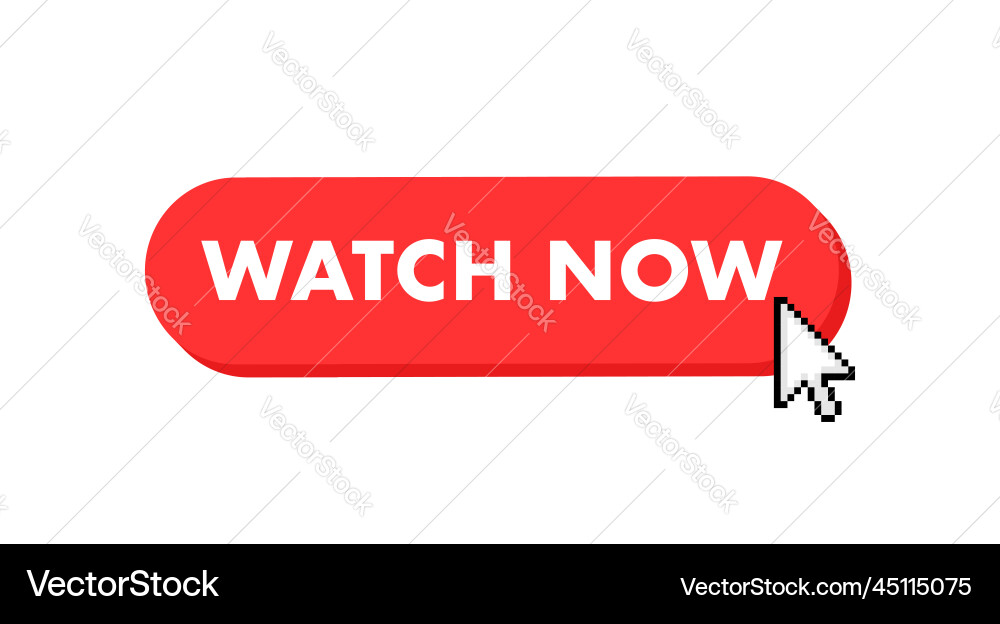 Watch now button with cursor pointer click Watch now button with cursor pointer click vector image