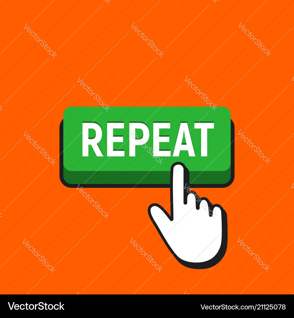 Hand mouse cursor clicks the repeat button vector image