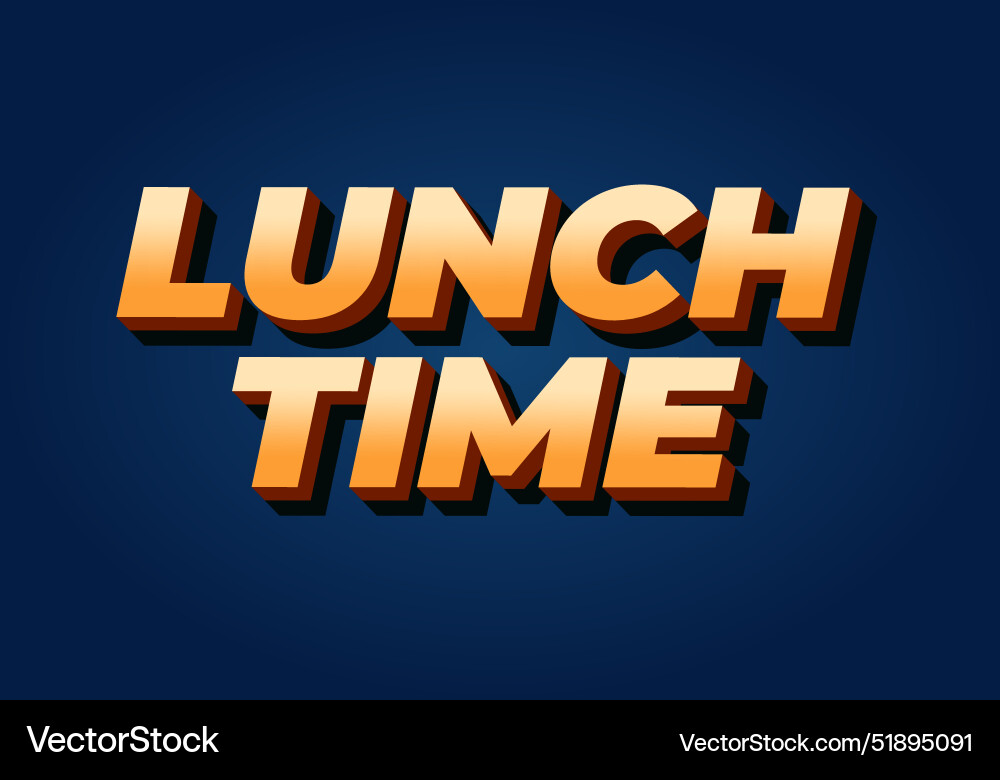 Lunch time text effect in 3d style with good vector image