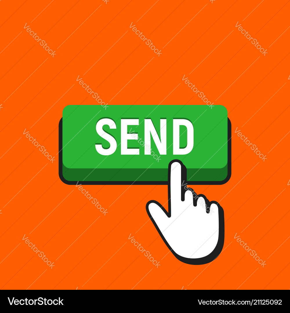 Hand mouse cursor clicks the send button Hand mouse cursor clicks the send button vector image