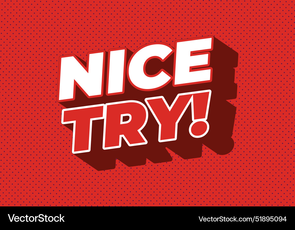 Nice try text effect in 3d style with good colors vector image