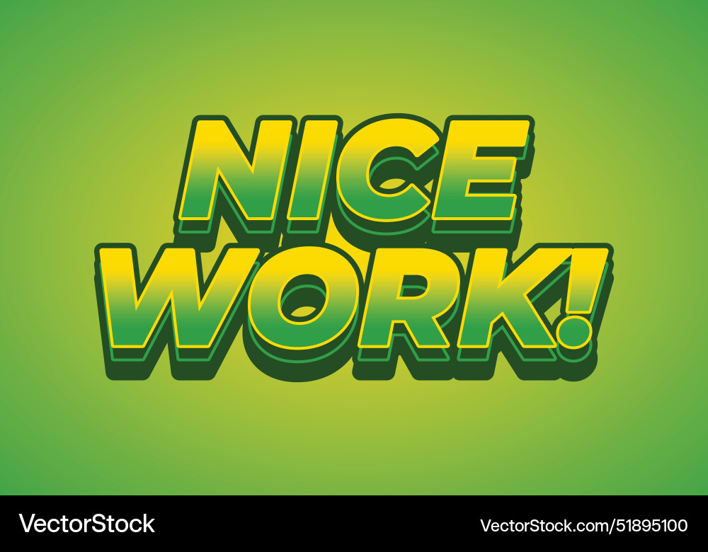Nice work text effect in 3d style with eye Nice work text effect in 3d style with eye vector image