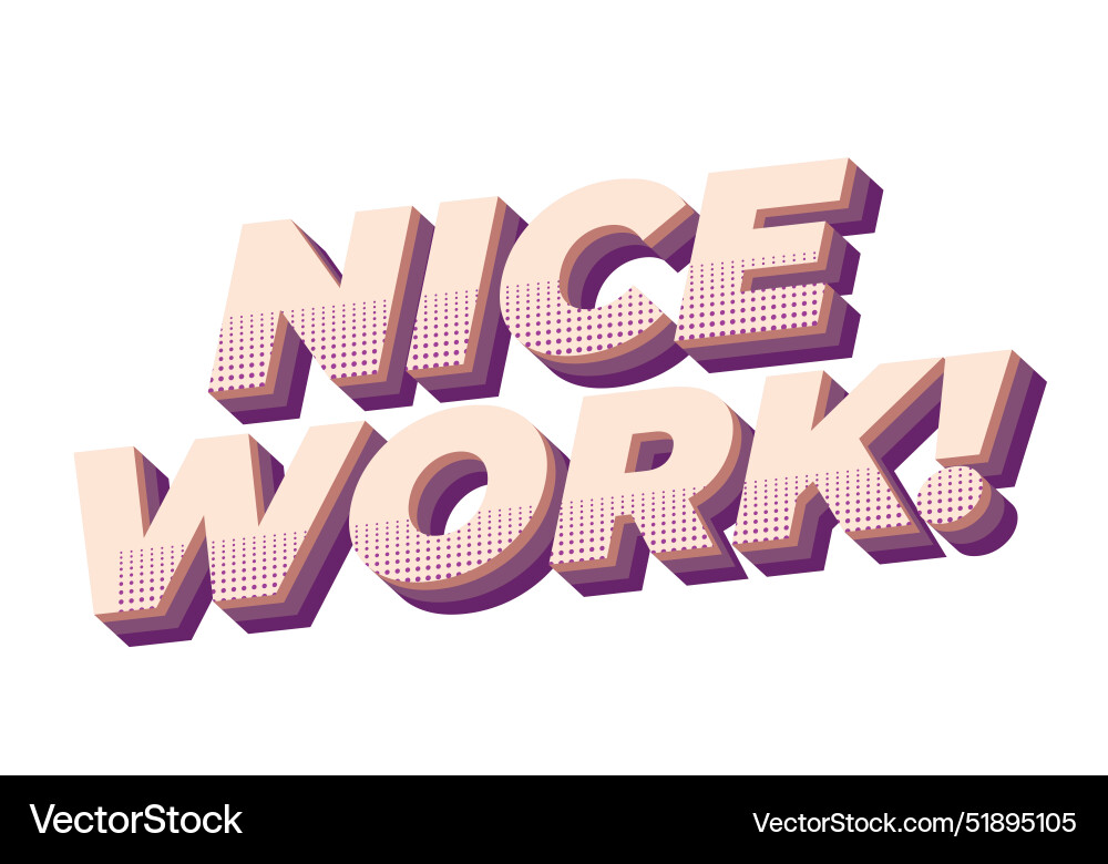Nice work text effect in 3d style with eye Nice work text effect in 3d style with eye vector image
