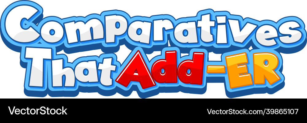 Logo text design with word comparatives that add vector image