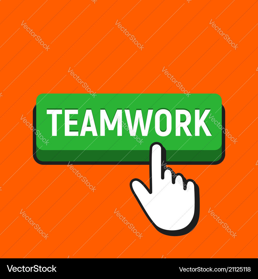 Hand mouse cursor clicks the teamwork button Hand mouse cursor clicks the teamwork button Vector Image
