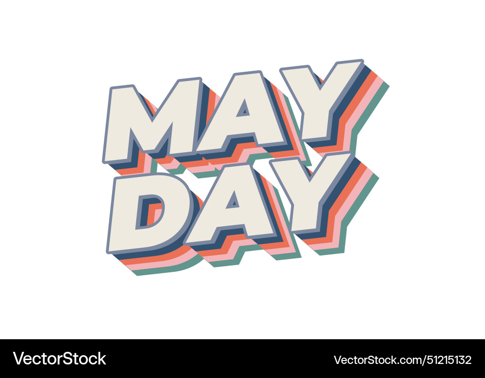 May day text effect in 3d style with good colors May day text effect in 3d style with good colors Vector Image