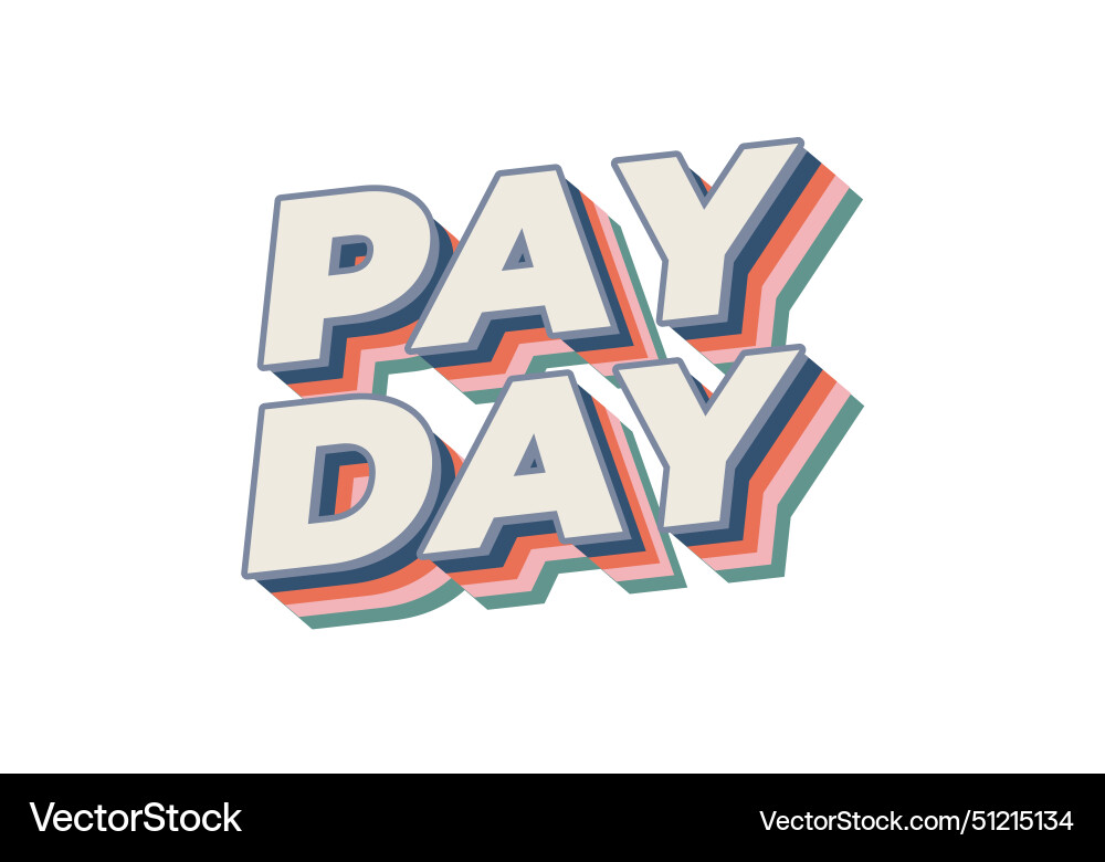 Payday text effect in 3d style with good colors Payday text effect in 3d style with good colors vector image
