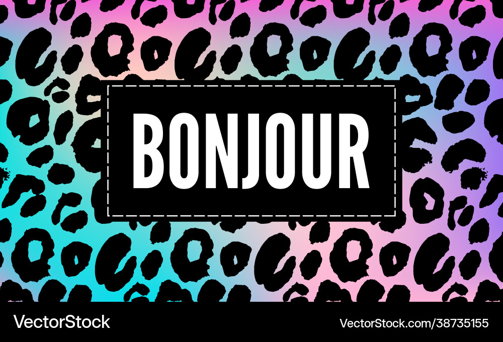 Decorative bonjour hello slogan text with leopard Decorative bonjour hello slogan text with leopard vector image