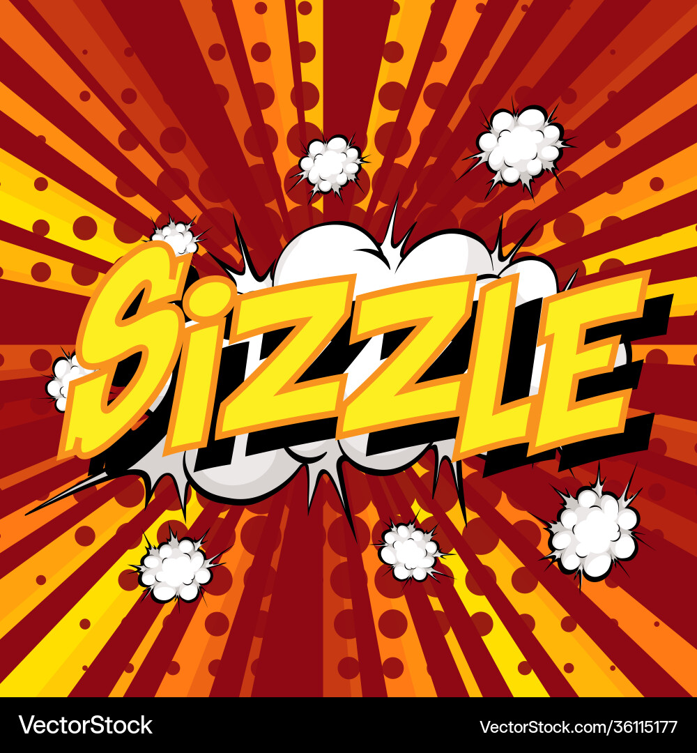 Sizzle wording comic speech bubble on burst Sizzle wording comic speech bubble on burst vector image
