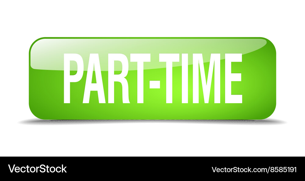 Part-time green square 3d realistic isolated web vector image