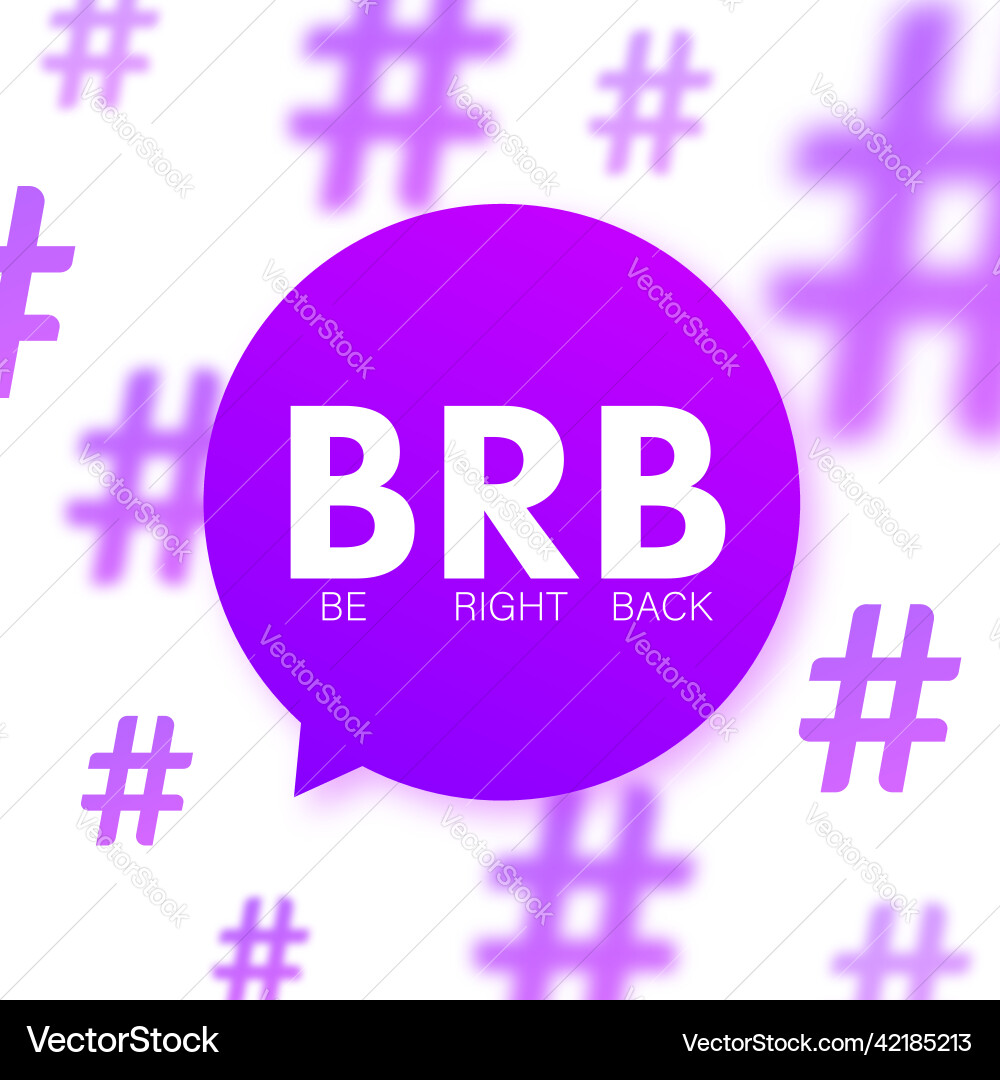 Be right back brb message design element Vector Image