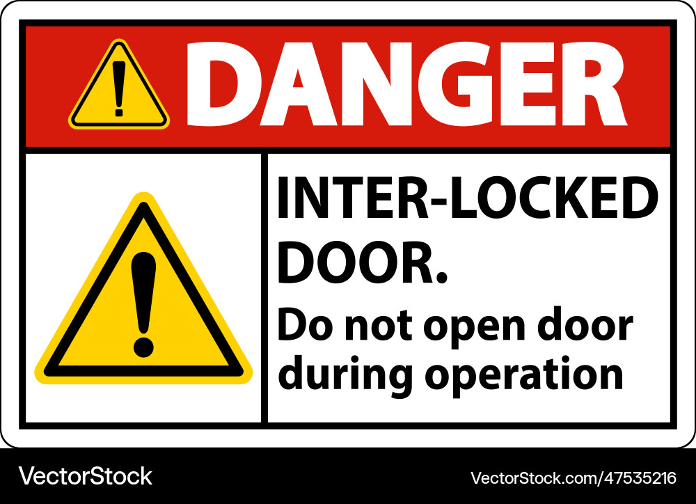 Safety sign danger interlock doors do not open Vector Image