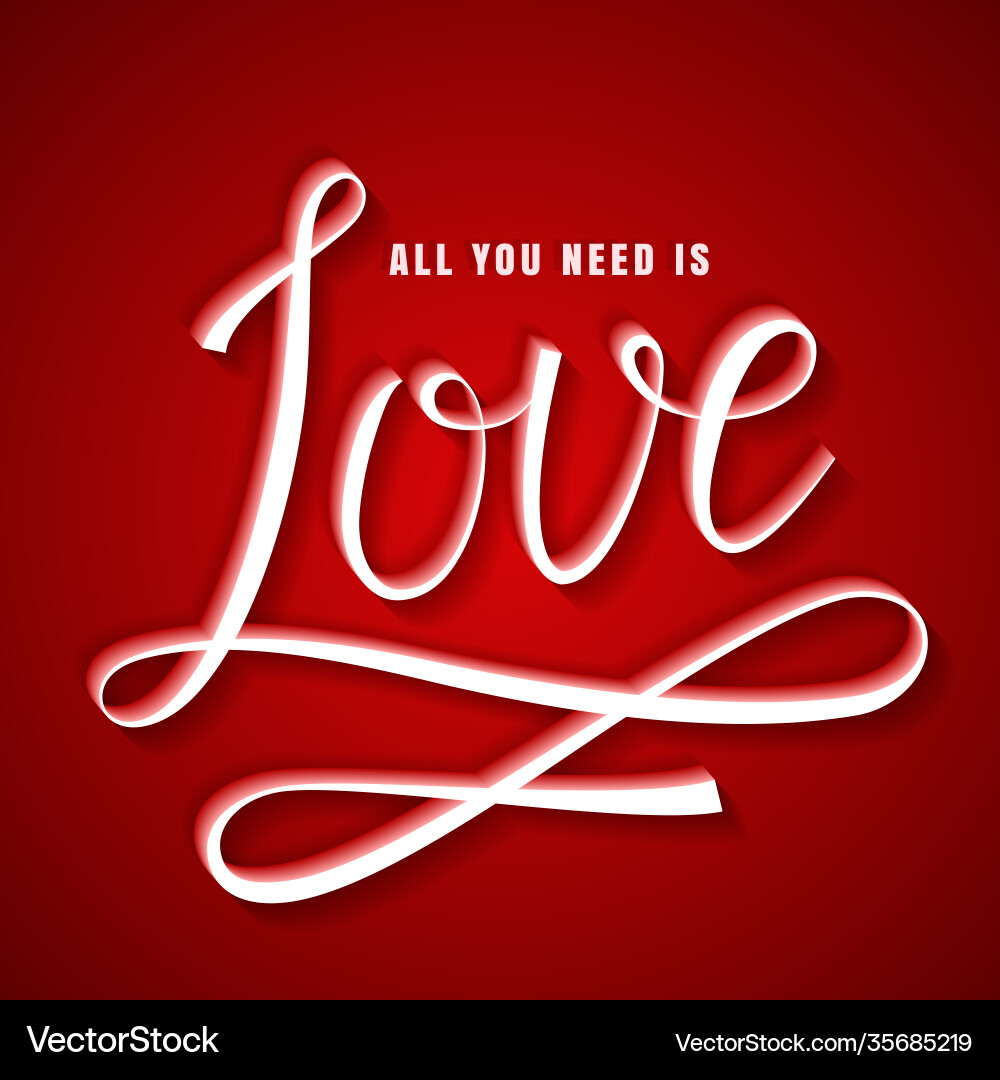 All you need is love lettering card All you need is love lettering card vector image