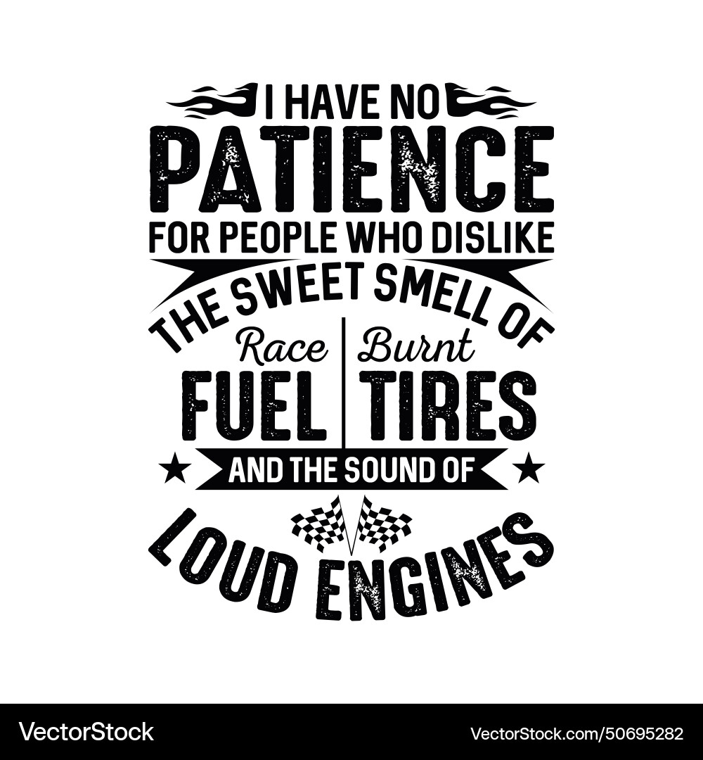 No Patience Drag Racing Shirt - Burn It! Vector Image