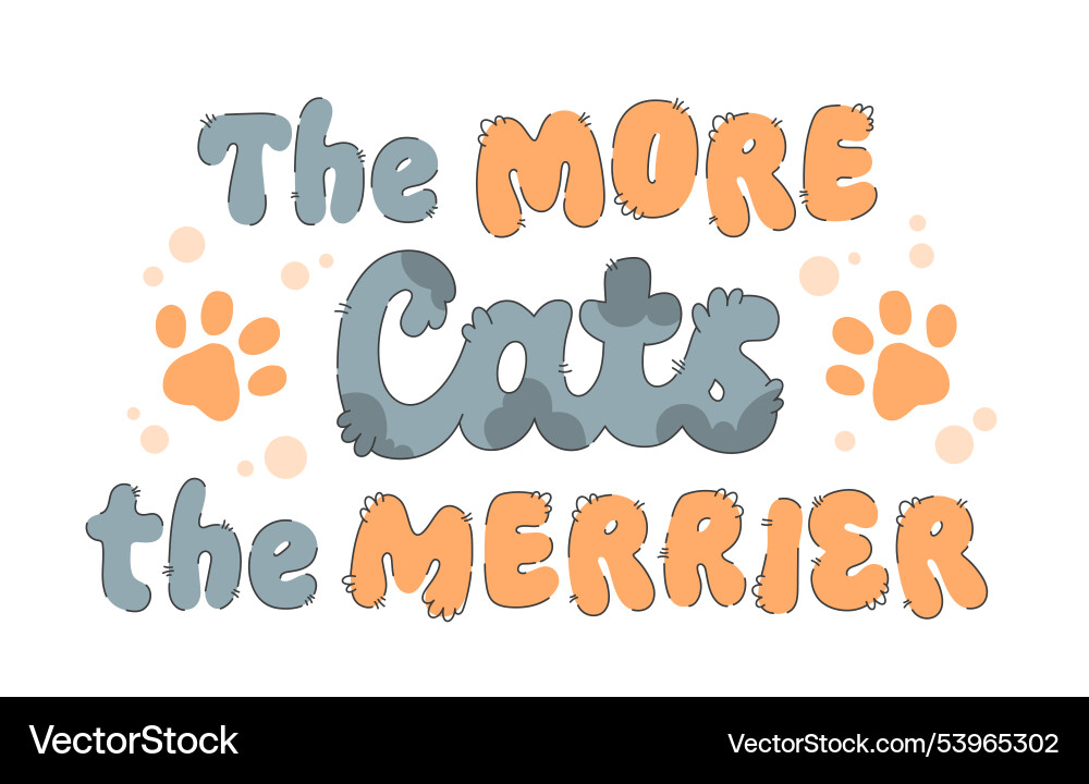 Mehr Katzen die Merrierfun und gemütliche Typografie Mehr Katzen die Merrierfun und gemütliche Typografie vektorbild