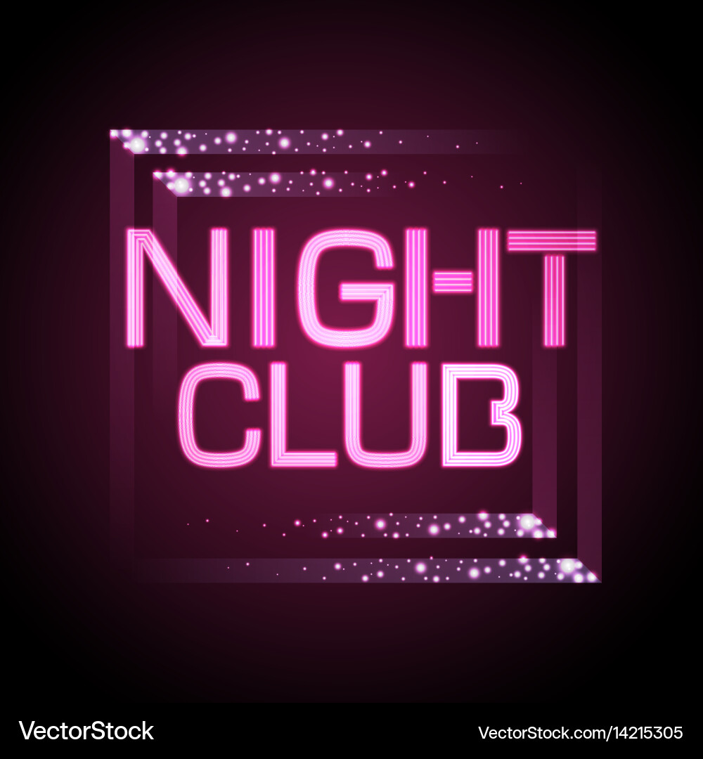 Neon Night Club Sign Vector Image