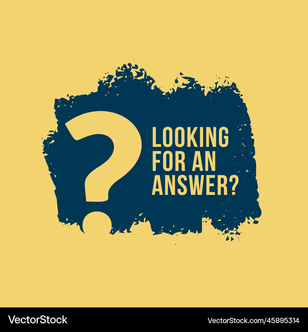 Grunge style question mark background in problem Vector Image