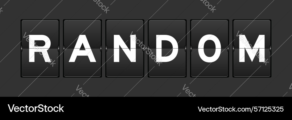 Black color analog flip board with word random Black color analog flip board with word random vector image