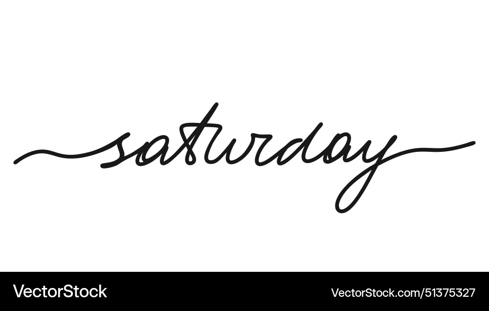 Saturday black hand drawn continuous line word Vector Image