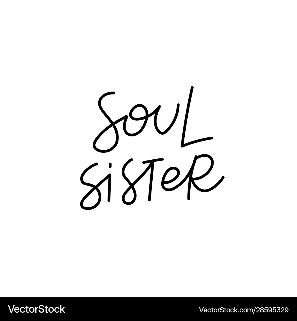 Soul sister calligraphy quote lettering vector image