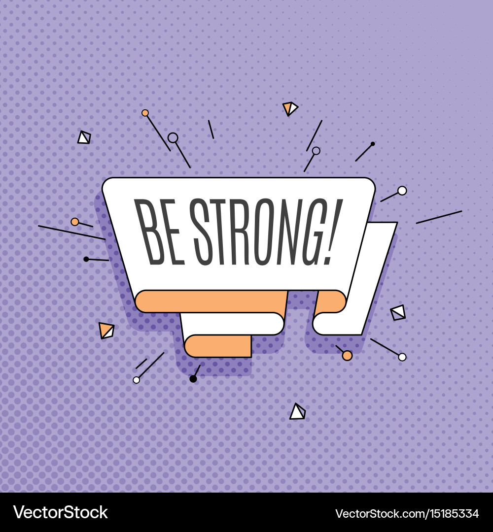 Be strong retro design element in pop art style Vector Image