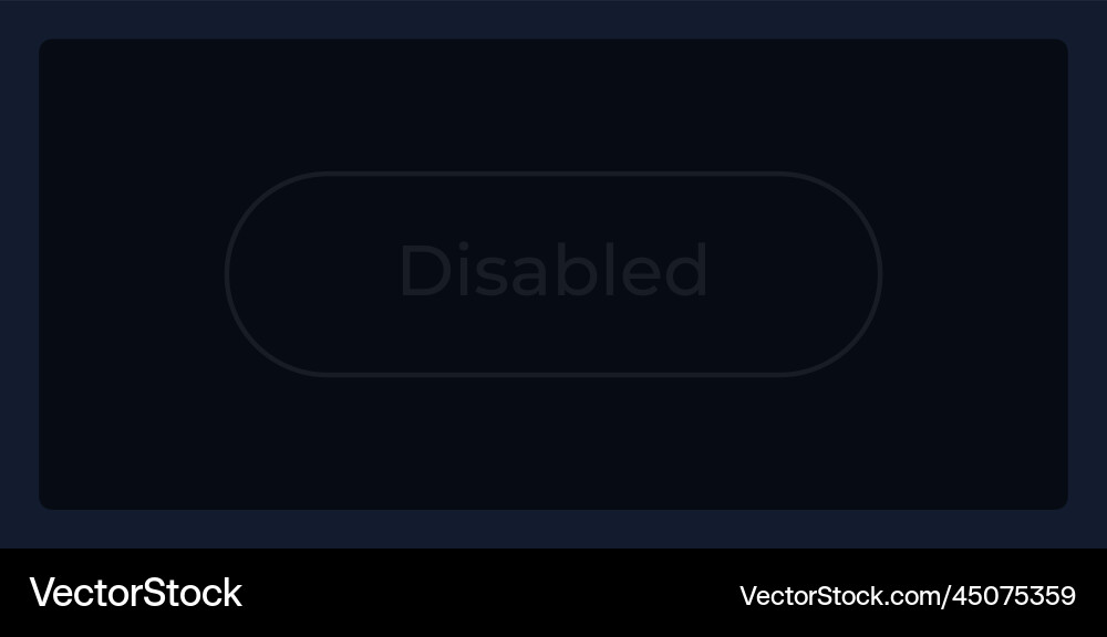 Disabled button ui element template Disabled button ui element template vector image