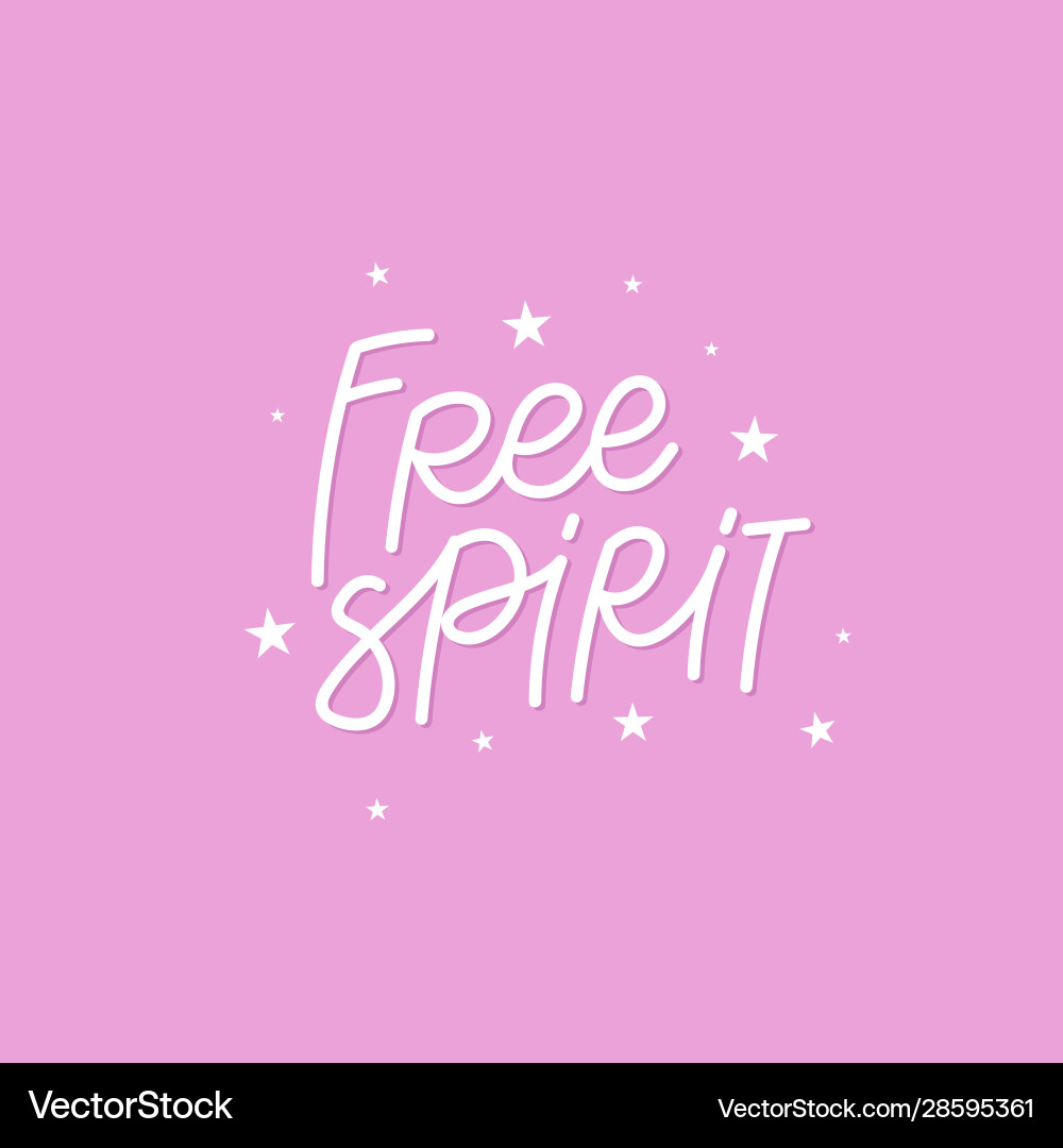 Free spirit pink stars calligraphy quote lettering Free spirit pink stars calligraphy quote lettering vector image