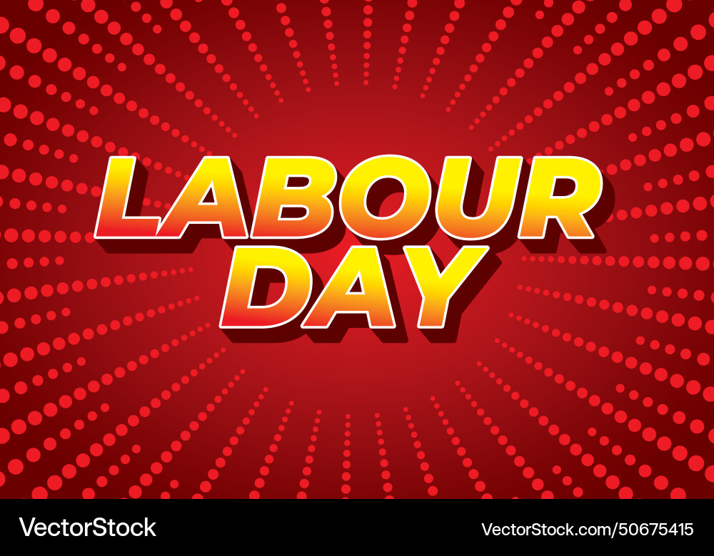 Labour day text effect in yellow red color Labour day text effect in yellow red color Vector Image