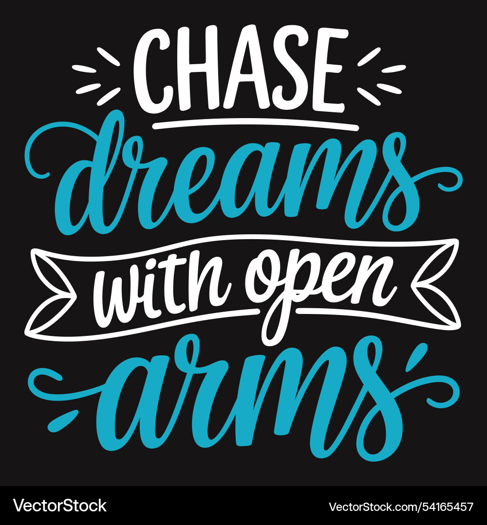 Dreams are meant to be chased - bold typography Dreams are meant to be chased - bold typography vector image