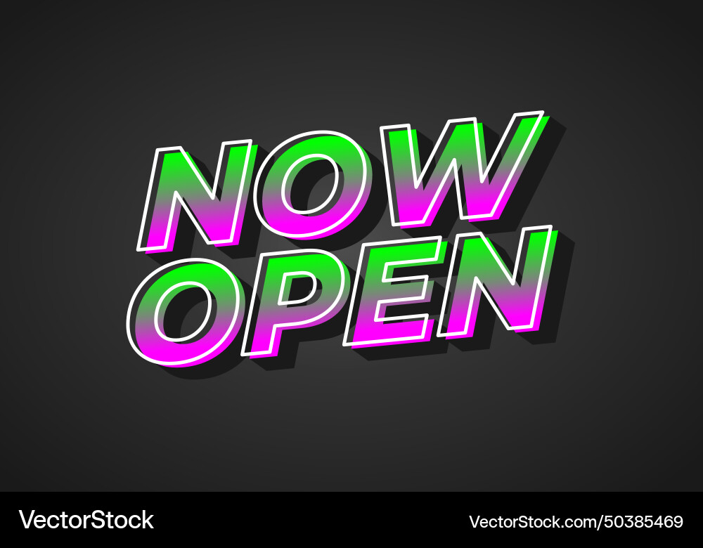 Now open text effect in 3d look with eye catching Now open text effect in 3d look with eye catching Vector Image