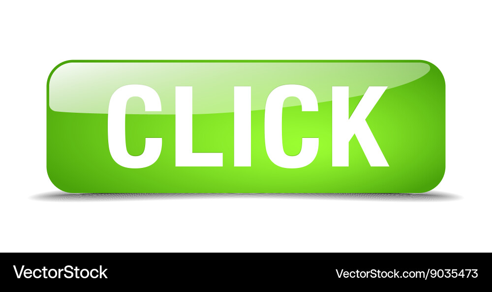 Click green square 3d realistic isolated web Vector Image