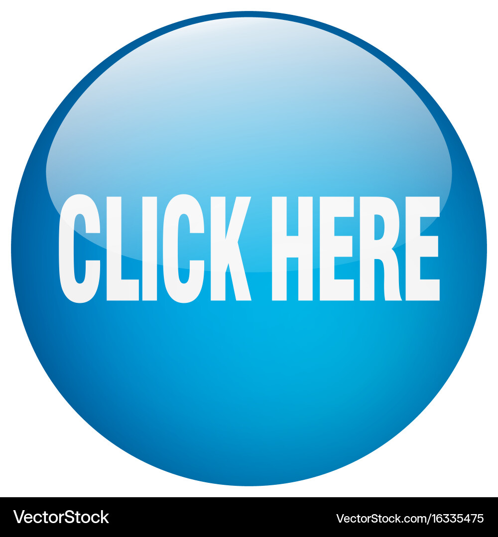Blue Round Button - Click Here Vector Image