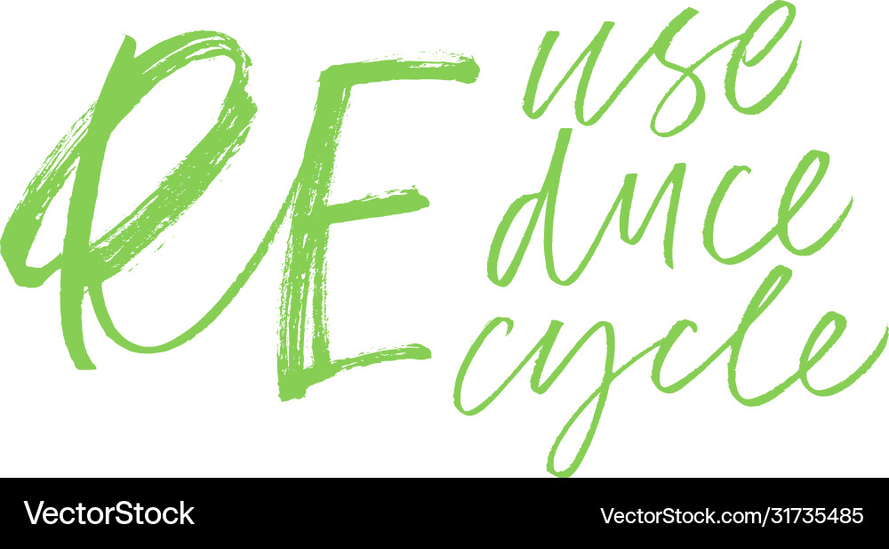 Reuse reduce recycle modern brush calligraphy Vector Image