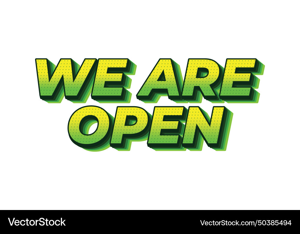 We are open text effect in 3d look We are open text effect in 3d look Vector Image